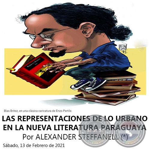 LAS REPRESENTACIONES DE LO URBANO EN LA NUEVA LITERATURA PARAGUAYA - Por ALEXANDER STEFFANELL - Sbado, 13 de Febrero de 2021